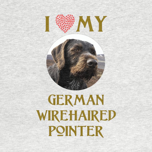 I Love My German Wirehaired Pointer by Naves